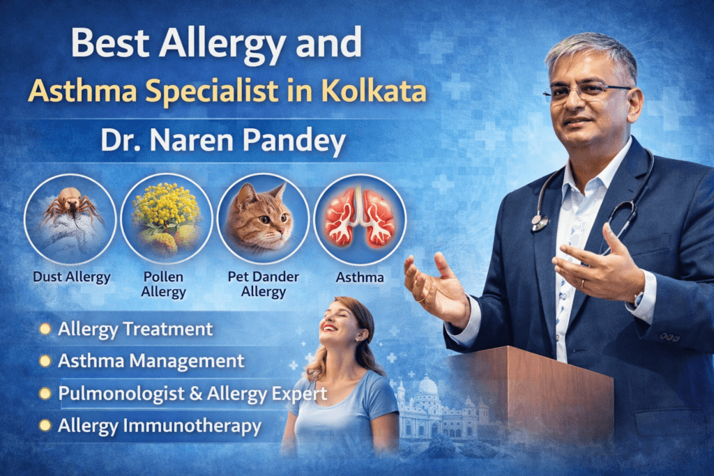 Dr. Naren Pandey best allergy and asthma specialist in Kolkata providing advanced allergy and asthma treatment