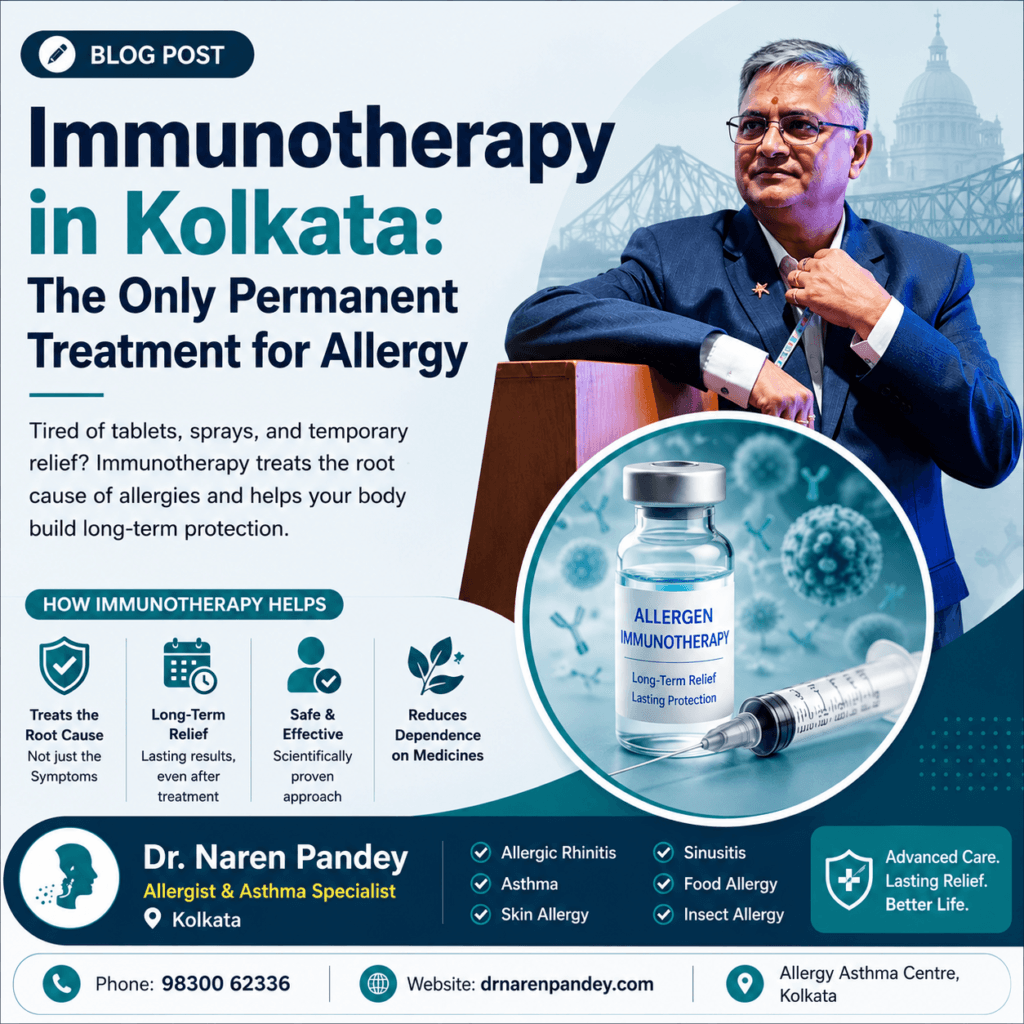 Immunotherapy in Kolkata - permanent allergy treatment by Dr. Naren Pandey, Allergist and Asthma Specialist treating rhinitis, asthma, skin allergy and food allergy